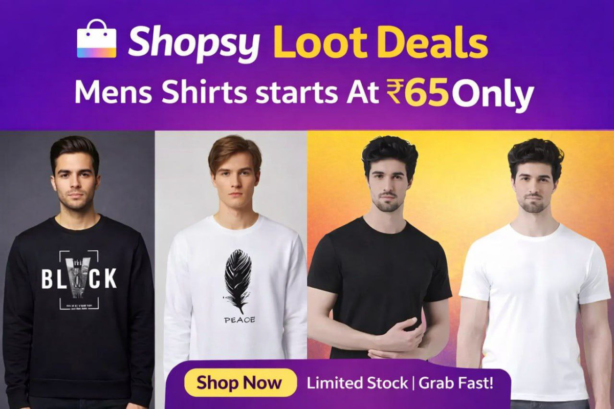 Shopsy Loot Deals Men S Tshirt At 65 Mens Sweatshirts At 85 Men S Shirt At 