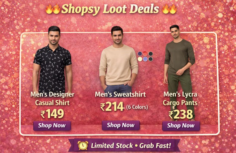 Shopsy Loot Deals Men S Designer Casual Shirt 149 Men S Sweatshirt 214 (6 C