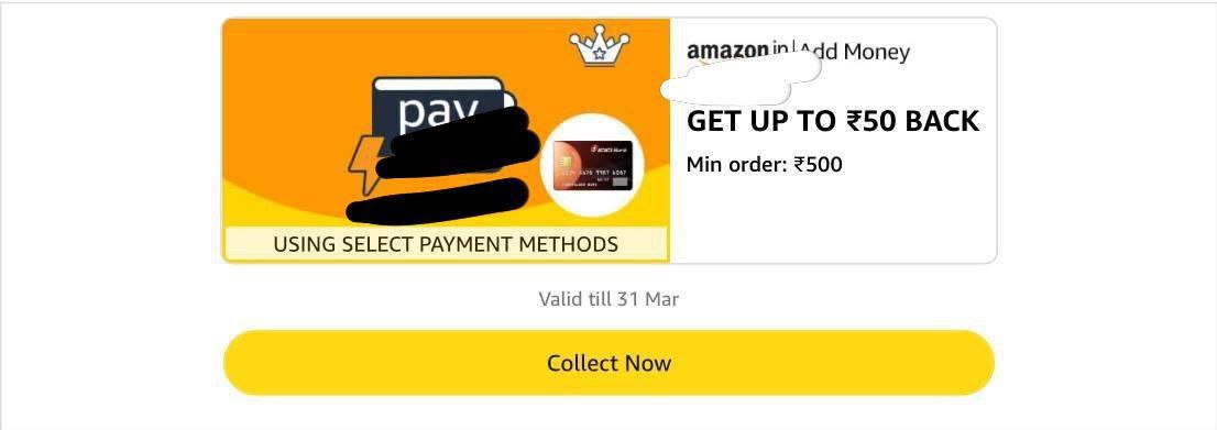 Amazon Add Money Add Min 500 Get Between 10 To 50 Cashback Collect Pay Usin