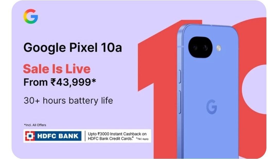 Sale Is Live - Pixel 10a (256 G 46 999flat 3 000 With Hdfc Credit Card – Be