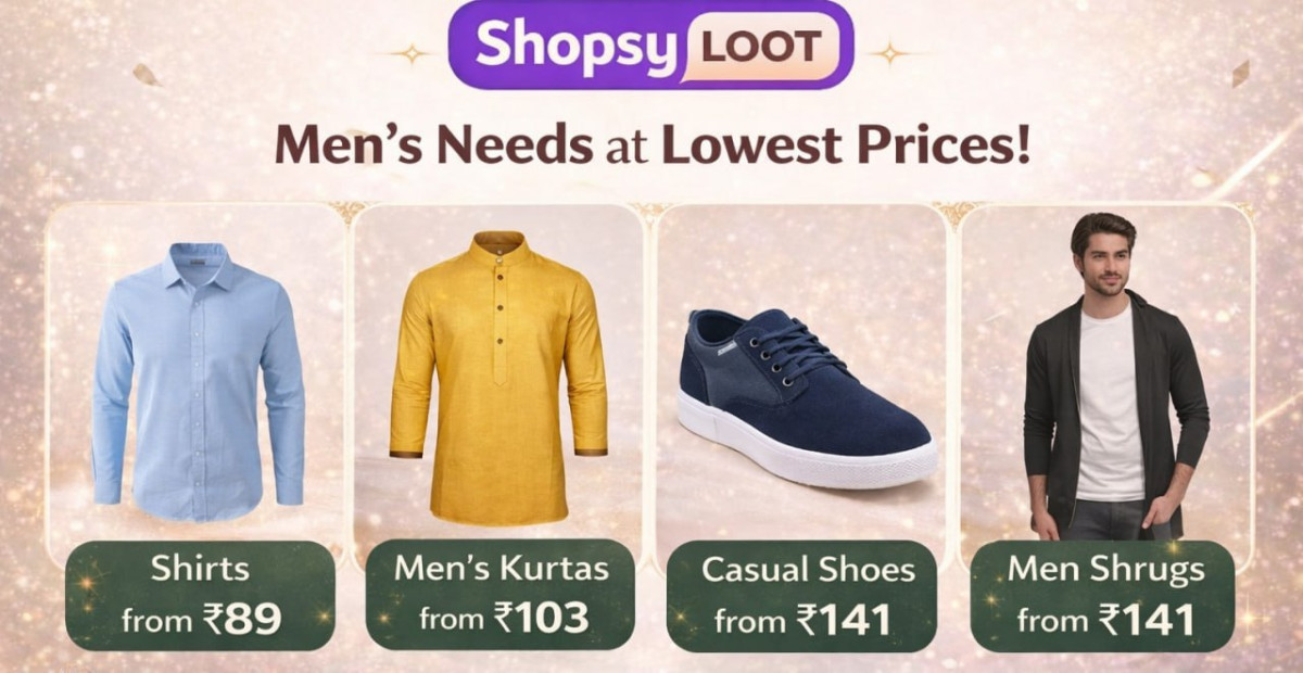 Shopsy Loot Deals Shirts From 89 - Men S Kurtas From 103 - Casual Shoes Fro